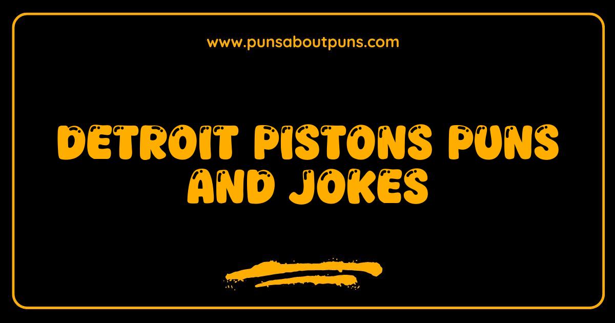Best Detroit Pistons Puns and Jokes Your Guide to Hilarious Hoops Humor