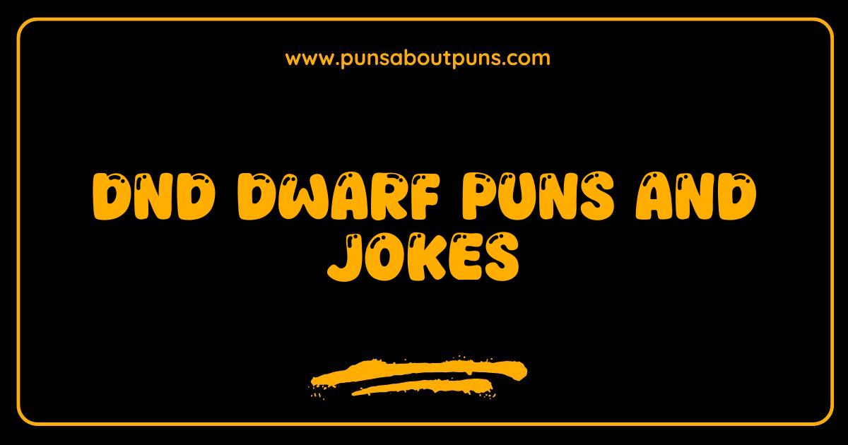 Best DnD Dwarf Puns and Jokes That Will Rock Your Game