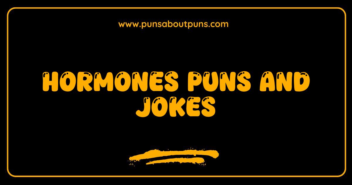 Best Hormones Puns and Jokes A Hilarious Balancing Act