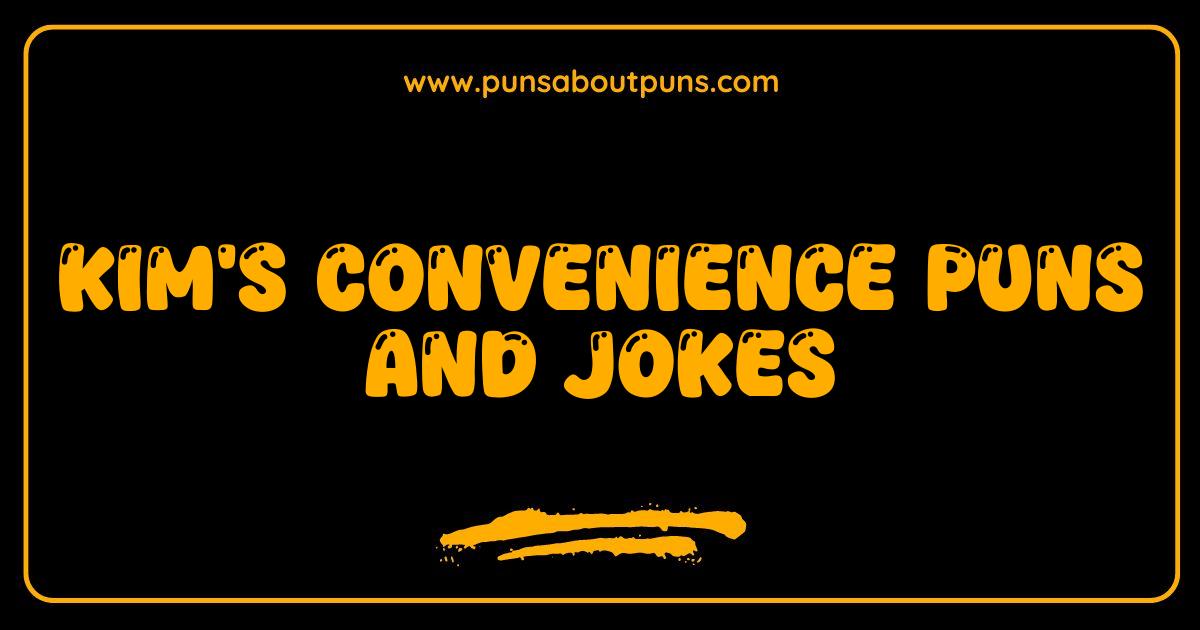 Best Kims Convenience Puns and Jokes That Will Have You Saying Ok See You