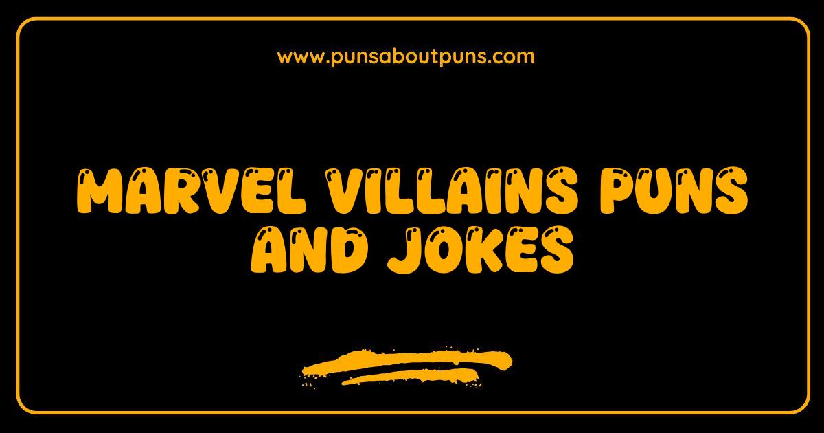 Best Marvel Villains Puns and Jokes Youll Loki Love