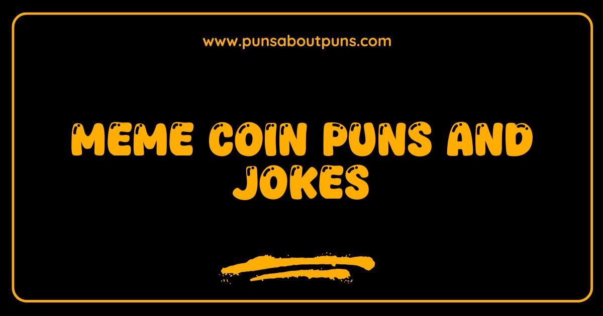 Best Meme Coin Puns and Jokes: Crypto Laughs That Will Moon Your Day