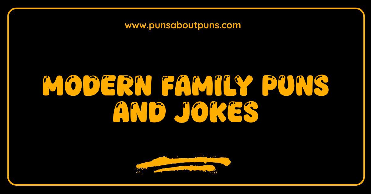 Best Modern Family Puns and Jokes That Will Have You Saying OMG