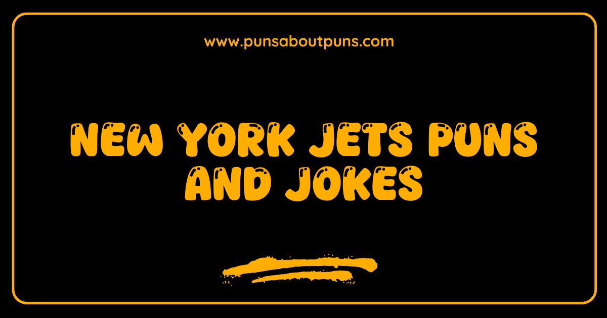 Best New York Jets Puns and Jokes That Will Make You Fly High