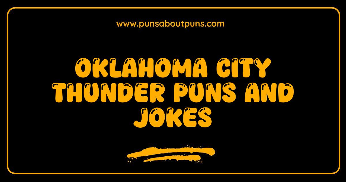 Best Oklahoma City Thunder Puns So Good They