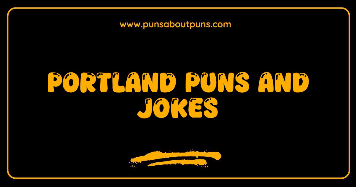 Best Portland Puns and Jokes That Will Keep You Laughing