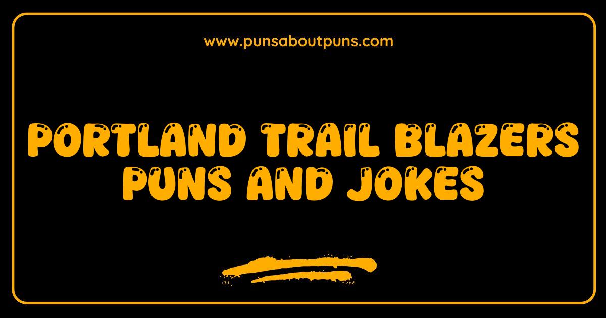 Best Portland Trail Blazers Puns and Jokes That Are a Slam Dunk
