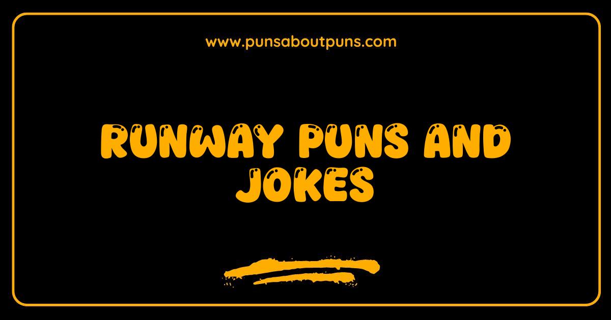 Best Runway Puns and Jokes Soaringly Funny Fashion Humor