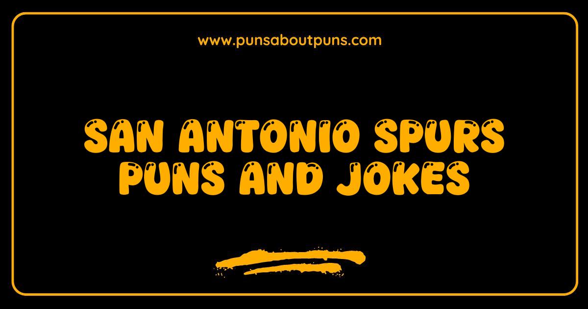 Best San Antonio Spurs Puns Your Guide to Hilarious Basketball Jokes