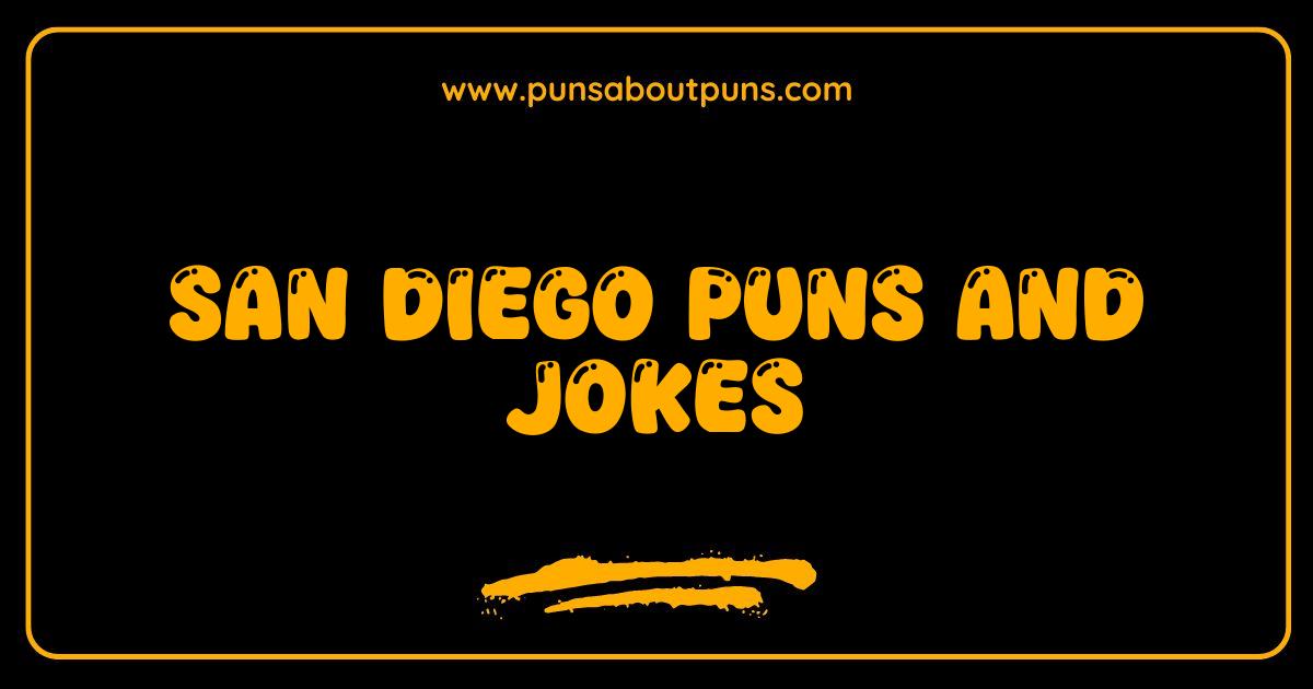 Best San Diego Puns and Jokes Coasting Through Comedy