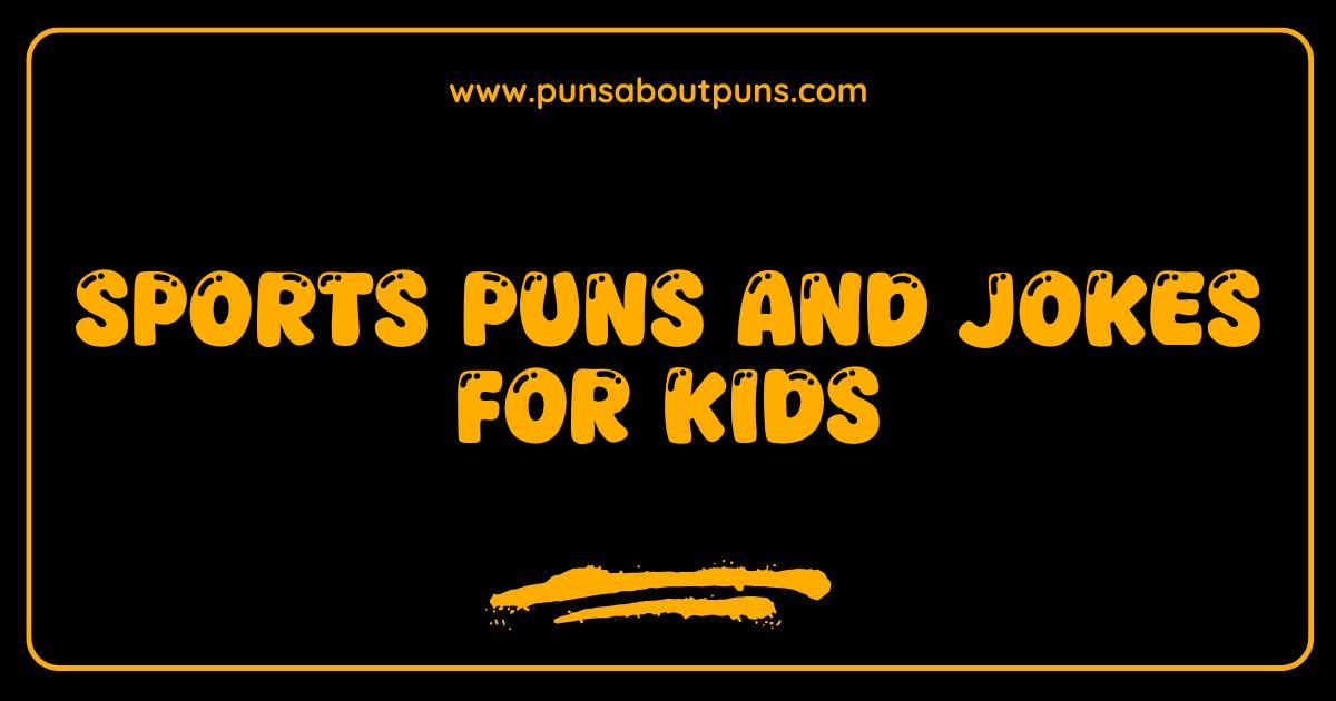 Best Sports Puns and Jokes for Kids That Score Big Laughs