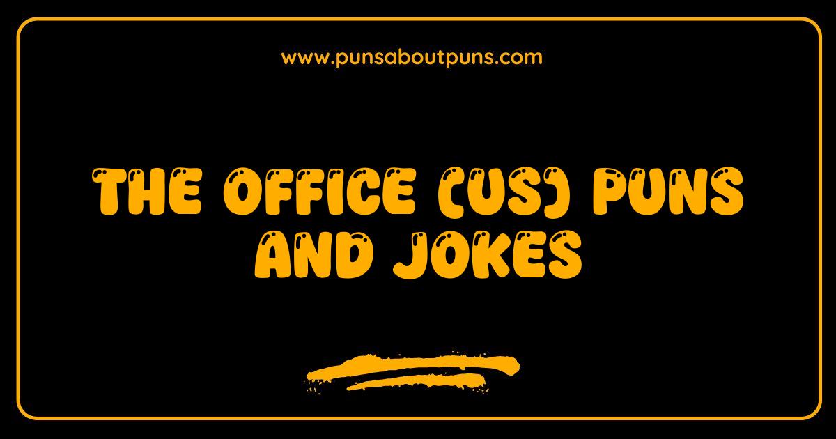 Best The Office US Puns and Jokes That