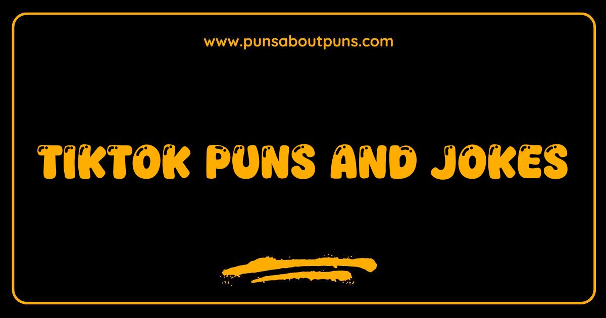 Best TikTok Puns and Jokes That Will Make You Go Viral