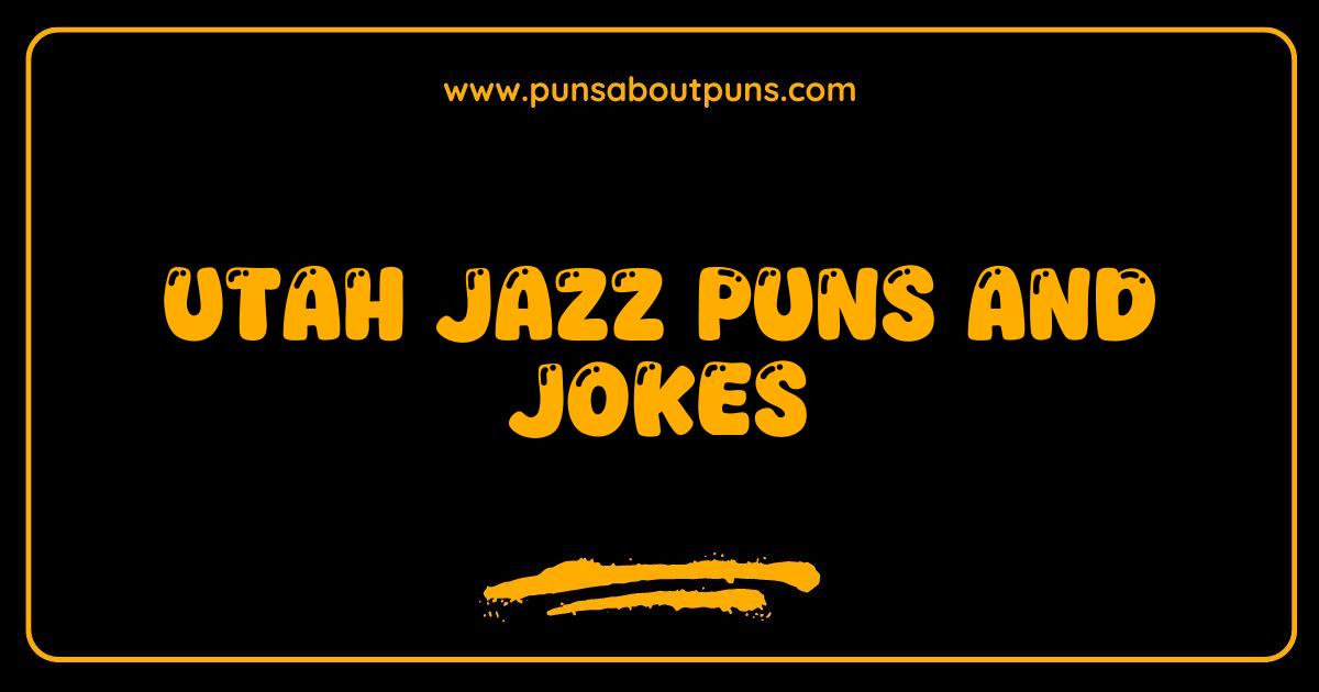 Best Utah Jazz Puns and Jokes That Will Score Big With Laughter