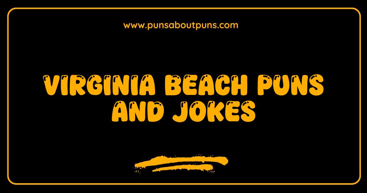Best Virginia Beach Puns and Jokes That Will Shorely Make You Laugh