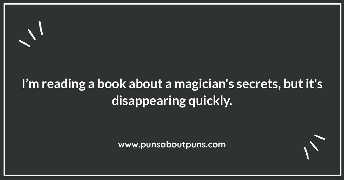 Abracadabra of Amusement: Unveiling the Best Magician Puns