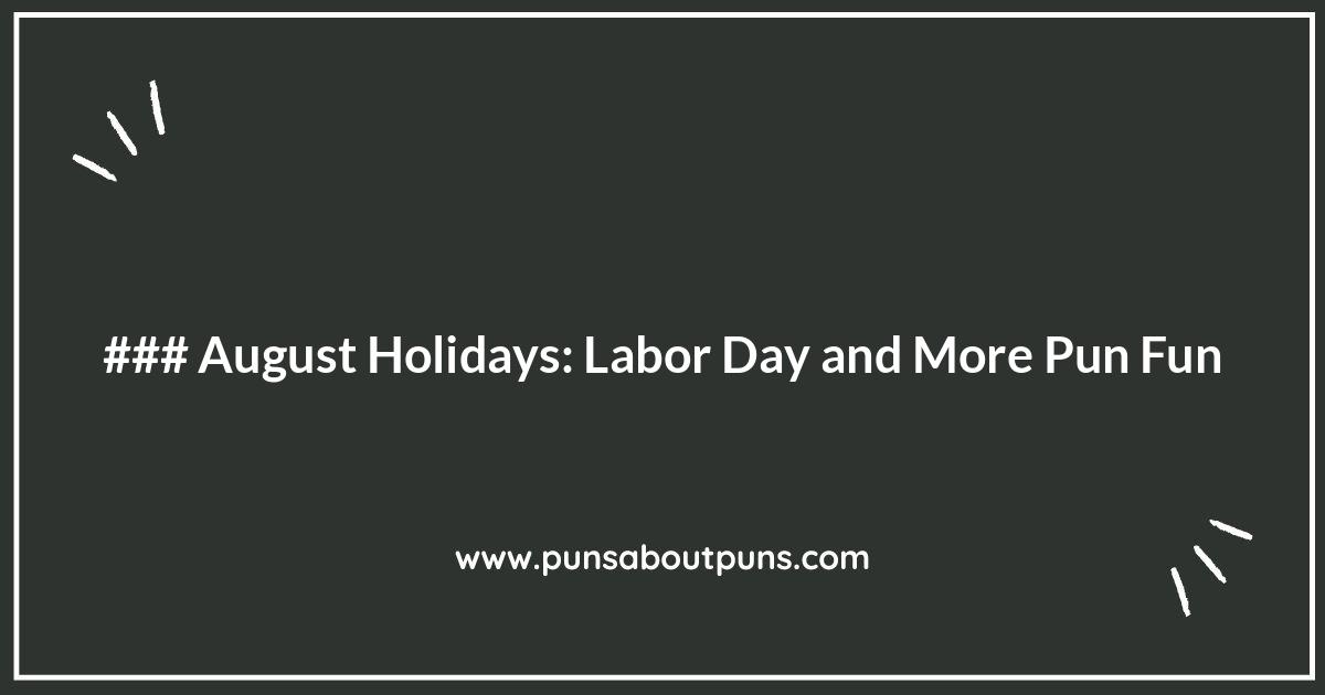 August Holidays: Labor Day and More Pun Fun