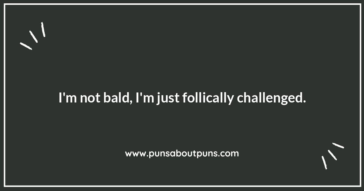 Bald Puns: We
