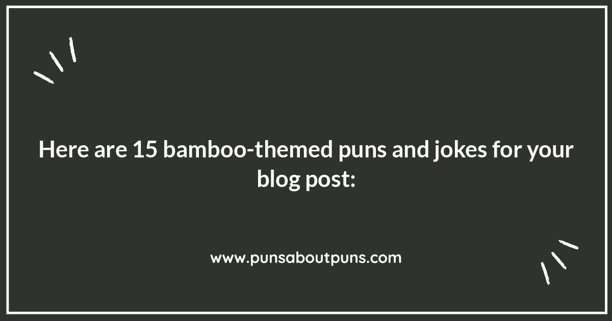 Bamboo Puns and One-liners: Short, Sweet, and Stalk-tacular