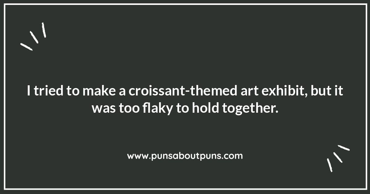 Croissant Puns: Sweet or Savory Humor?