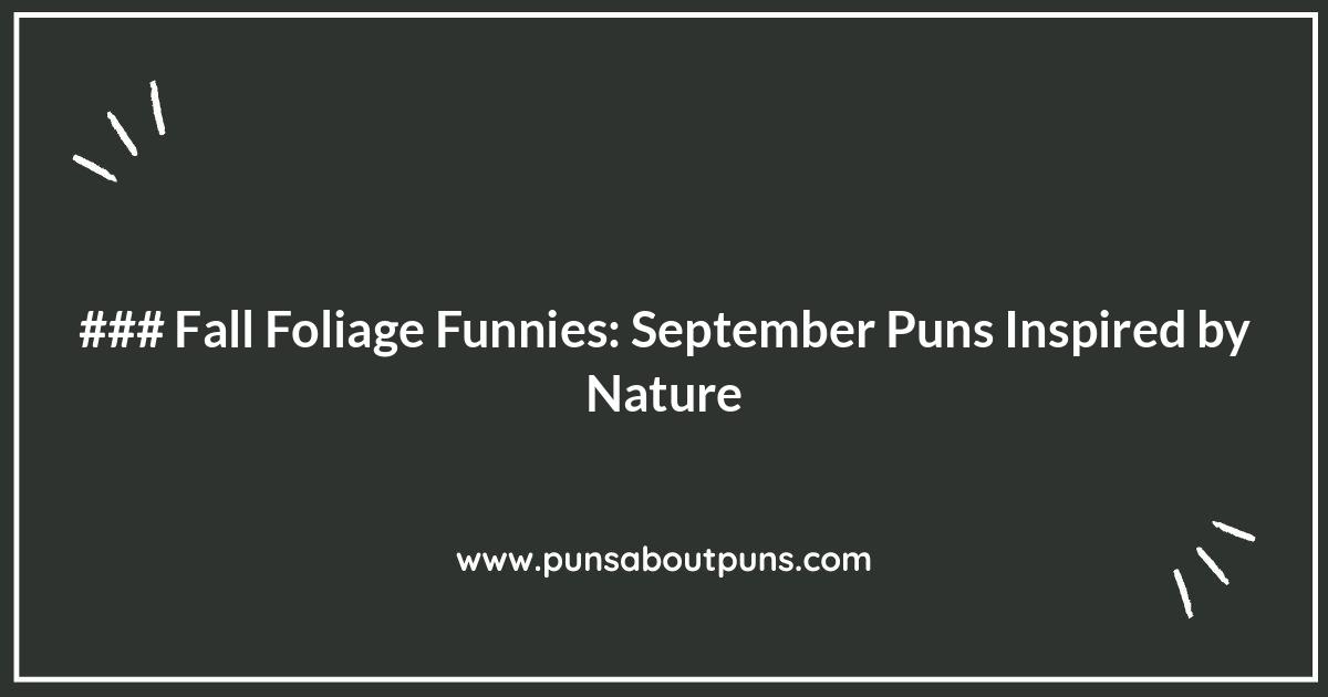 Fall Foliage Funnies: September Puns Inspired by Nature