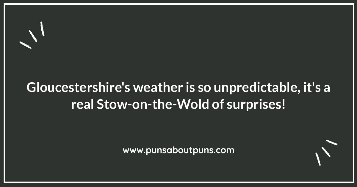 Gloucestershire Weather Puns: A Bit Drizzly, A Lot Hilarious