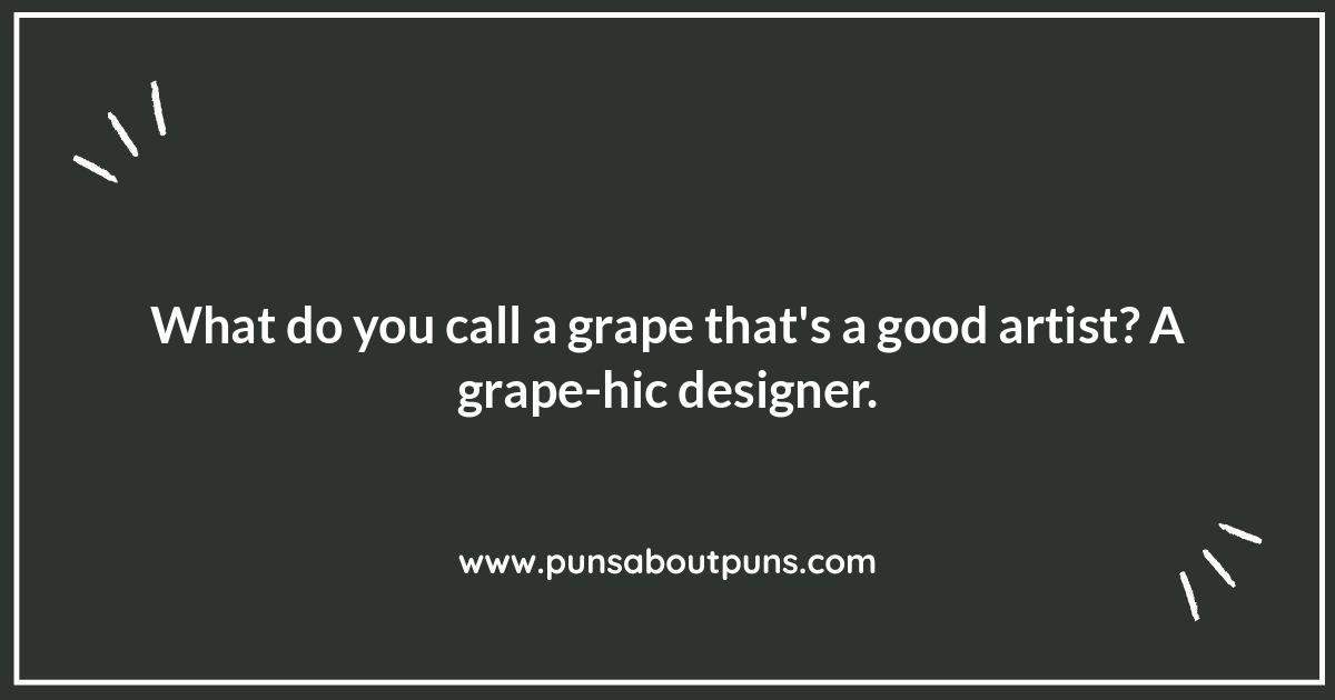 Grape Puns: A Vine-Ripping Collection