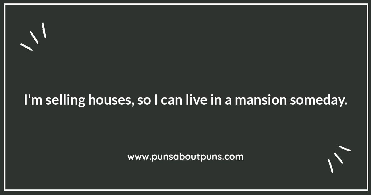 Home Sweet Home: Real Estate Agent Puns