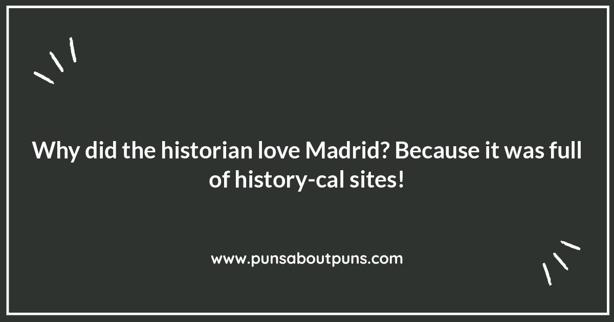 Madrid History Puns: Time Traveling with Tickles