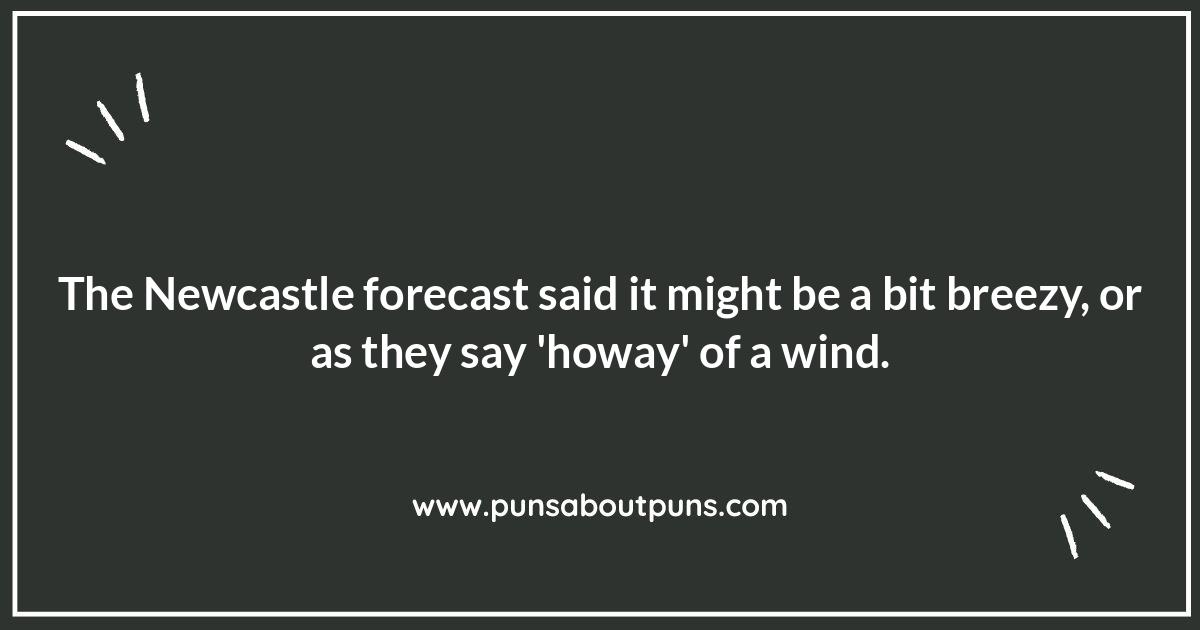 Newcastle Weather Puns: Finding Sunshine in the Rain (and Jokes)