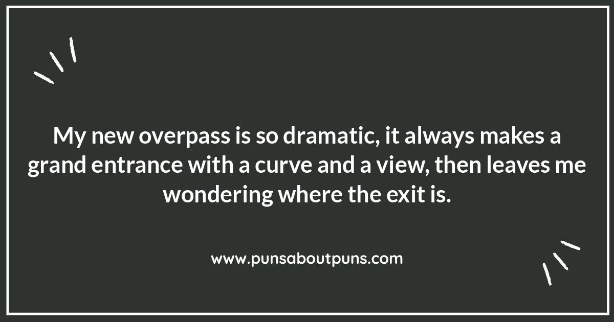 Overpass Puns: Elevated Laughter