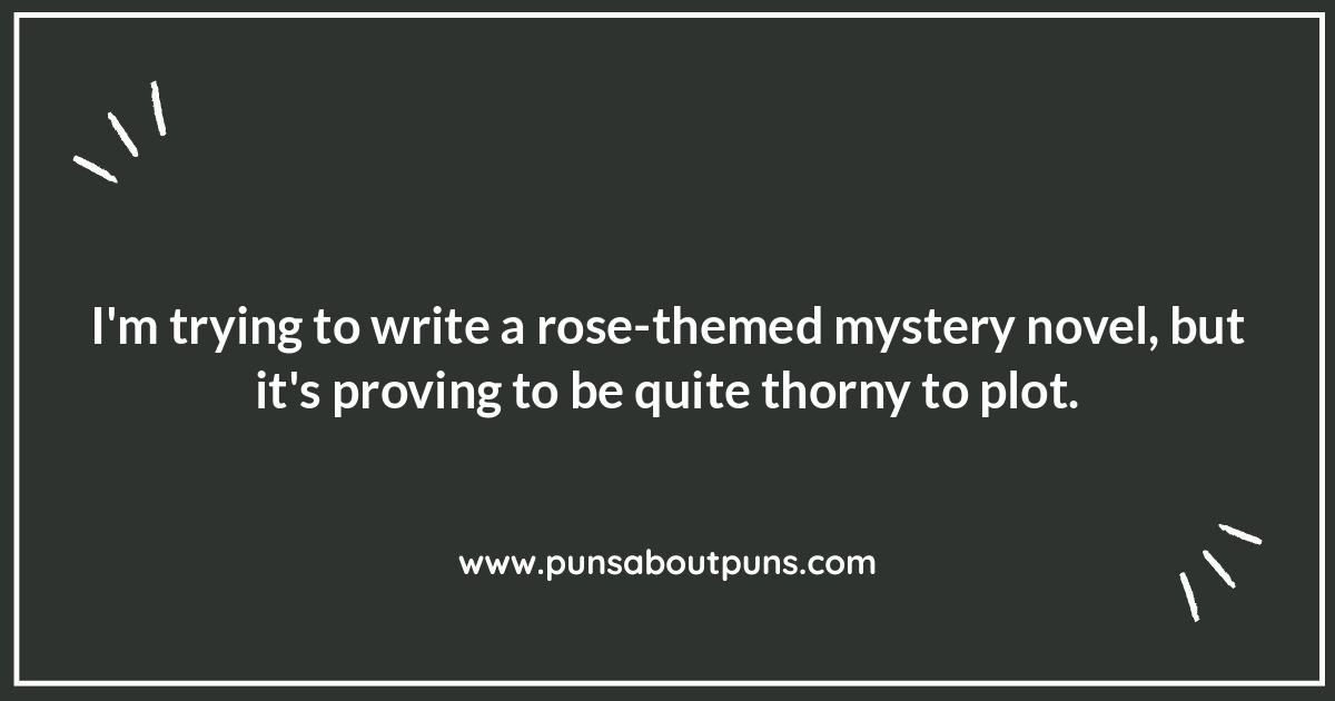 Rose Puns: The Budding Comedian