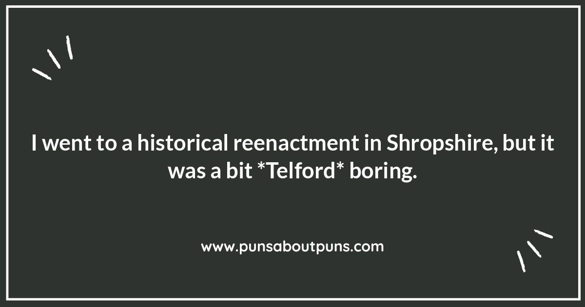 Shropshire History Puns: Time to Get Historical-ly Funny