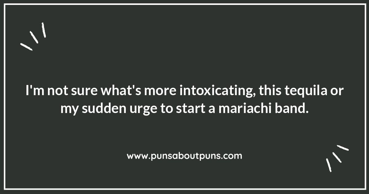 Tequila Humor: Why We Can