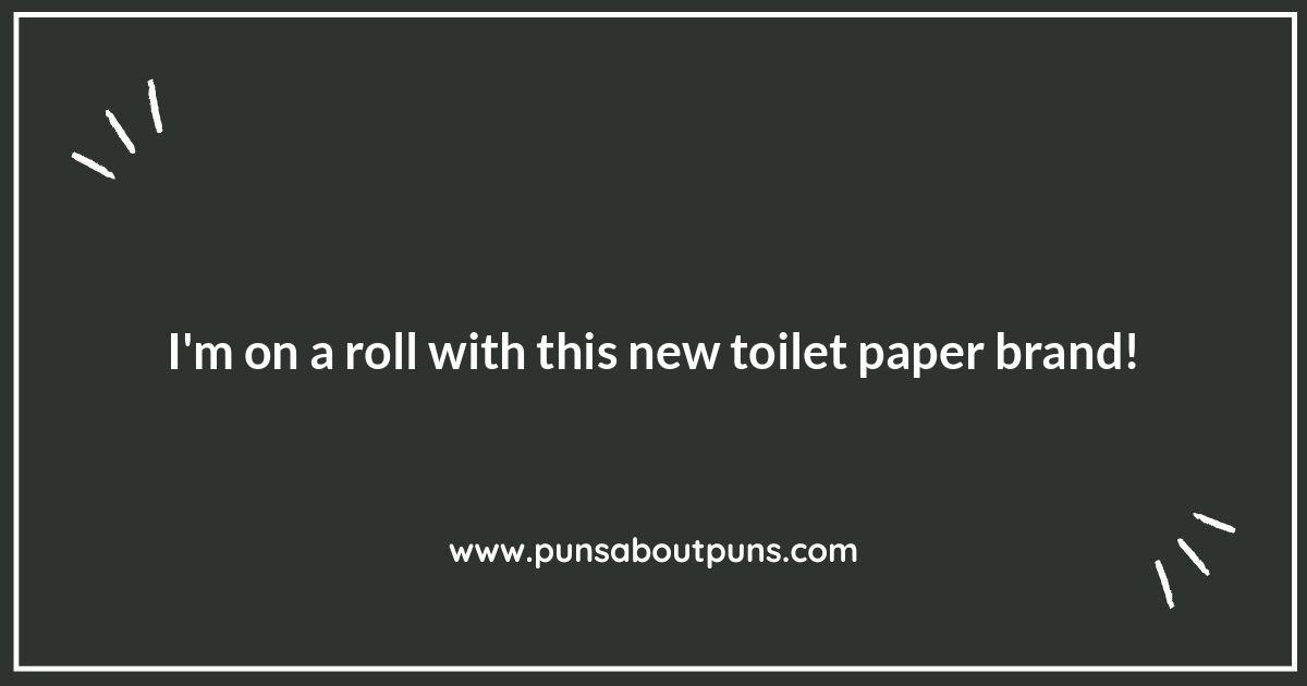 Toilet Paper Puns: Are You Ready to Roll with Laughter?