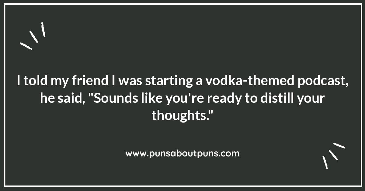 Vodka-Related Wordplay: A Toast to Clever Puns