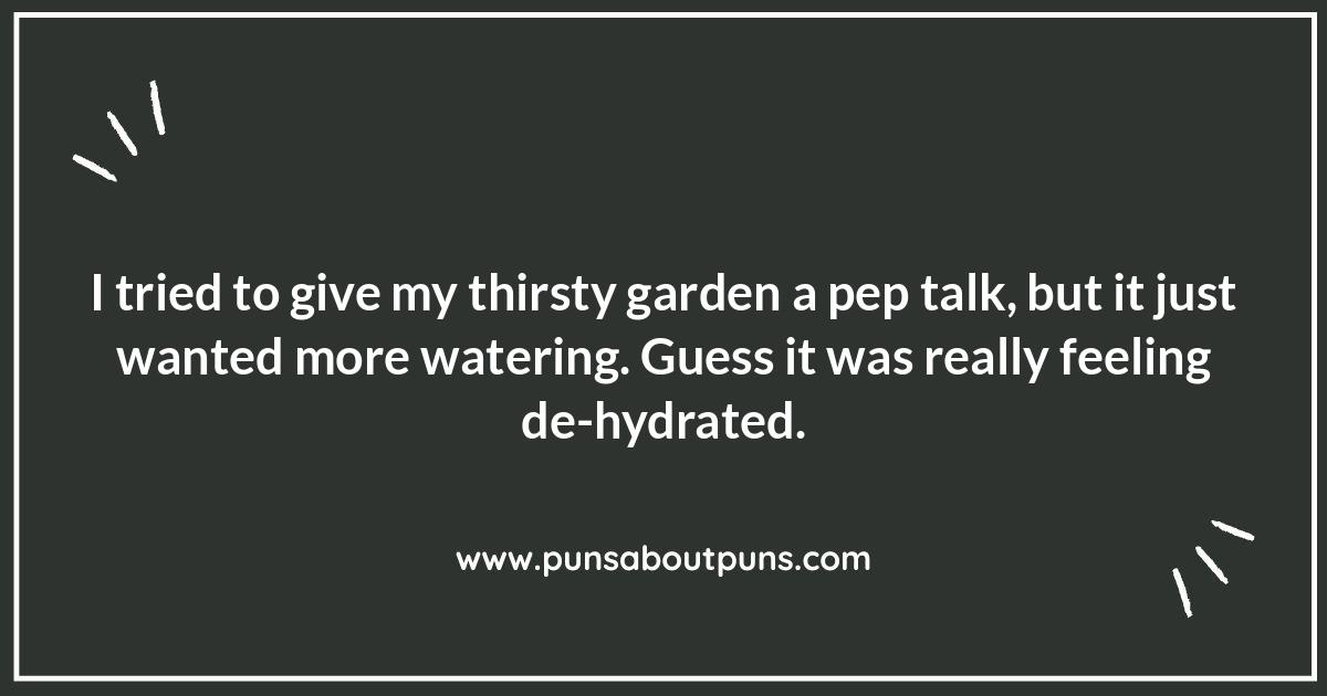 Water You Waiting For?: Hydration-Themed Garden Jokes