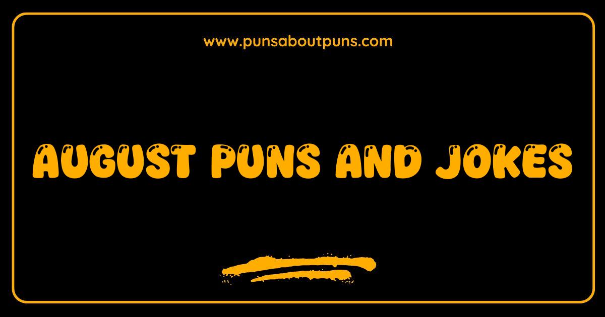 Best August Puns and Jokes That Will Make You Fall-ing Over With Laughter
