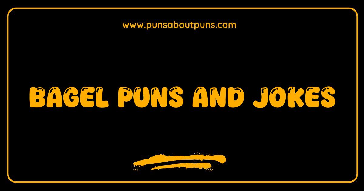 Best Bagel Puns and Jokes That Will Make You Hole-y Laugh