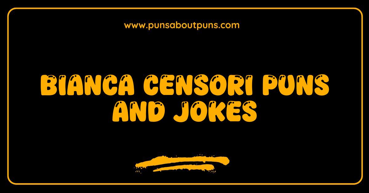Best Bianca Censori Puns and Jokes: Are You Censori-ously Funny