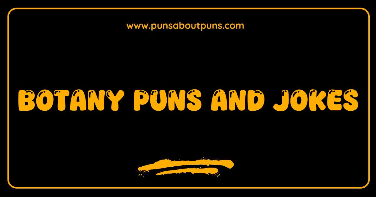 Best Botany Puns and Jokes: Plantastic Humor to Leaf You Laughing