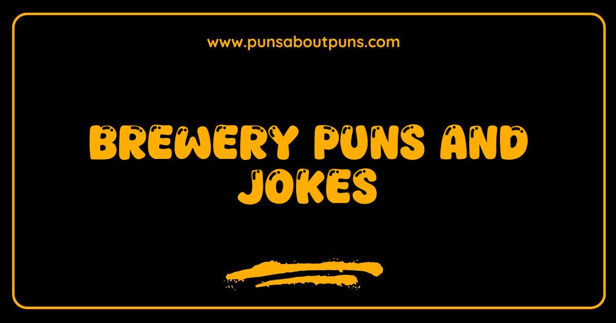 Best Brewery Puns and Jokes: The Hoppiest Collection Online