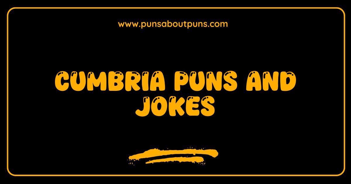 Best Cumbria Puns and Jokes: Lake District Laughs That Will Crack You Up