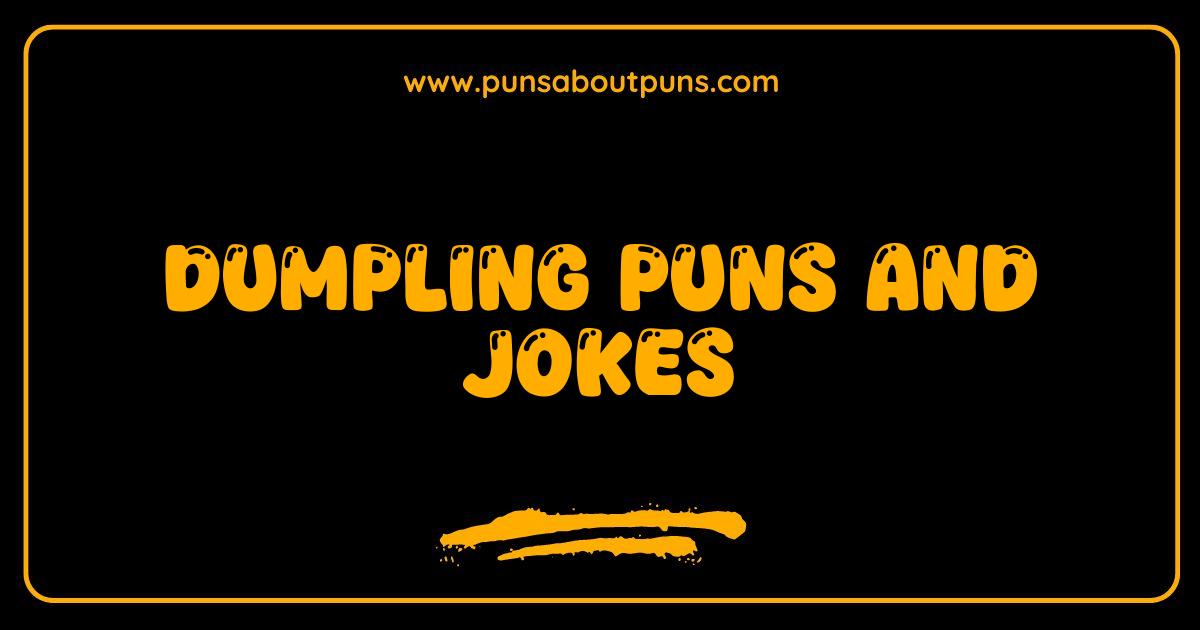 Best Dumpling Puns You