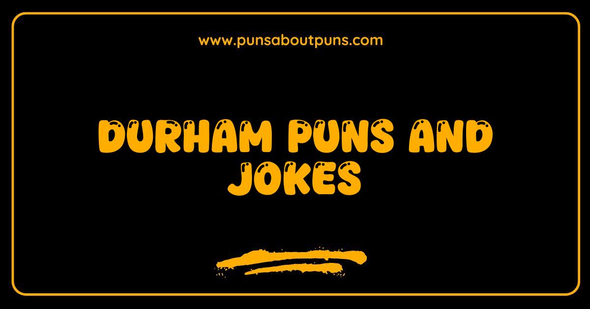 Best Durham Puns and Jokes The Bull City