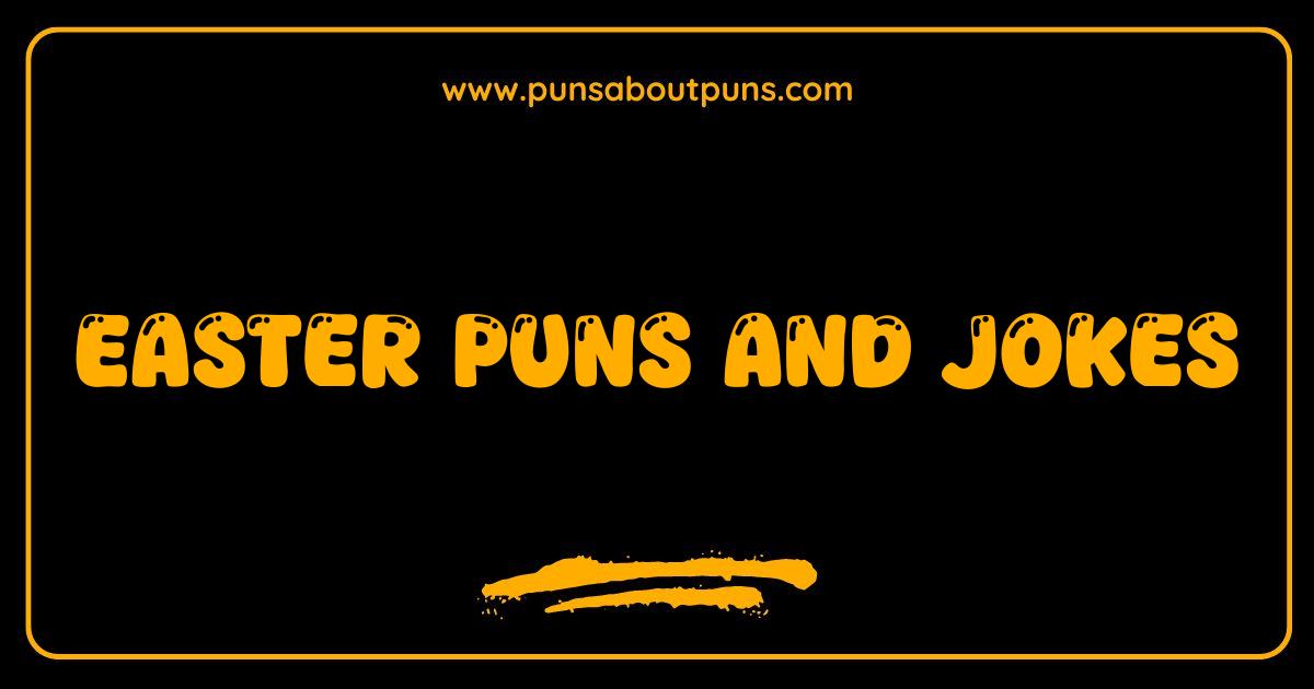 Best Easter Puns and Jokes Hoppy Humor for Everyone