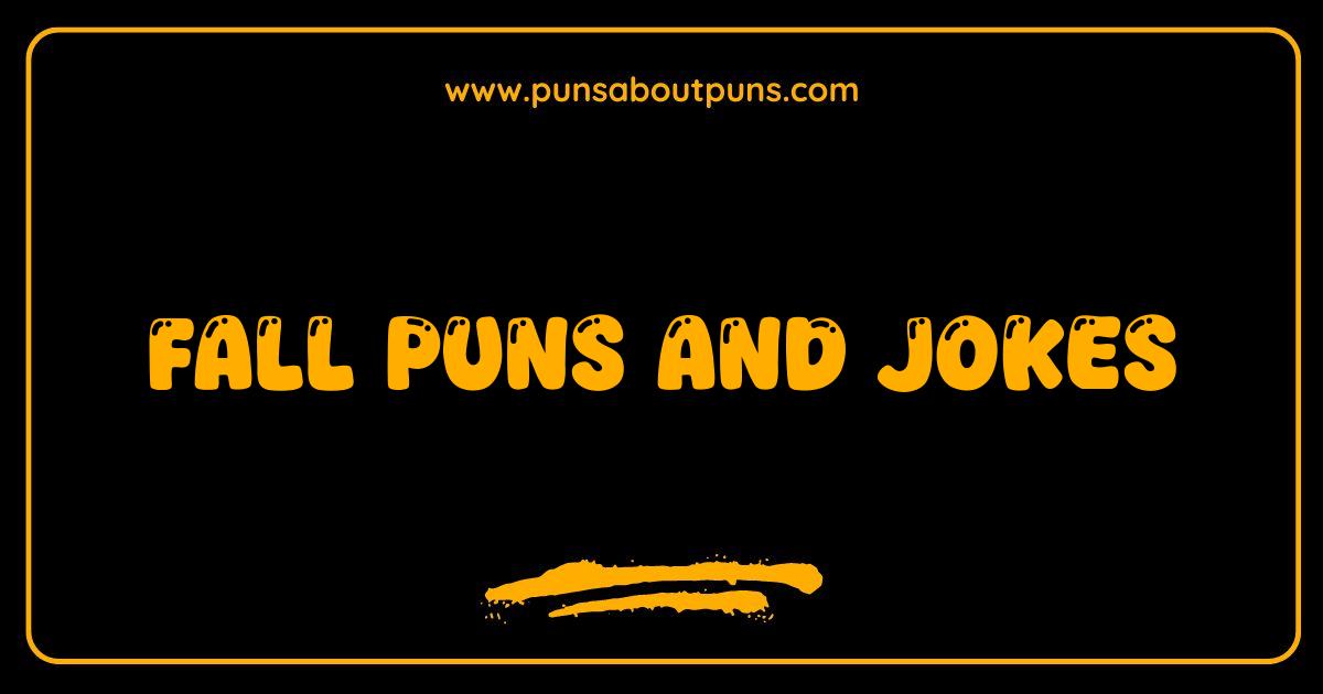 Best Fall Puns and Jokes Leaf You Laughing All Season Long