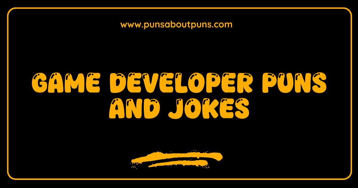 Best Game Developer Puns Hilarious Jokes and Code Comedy