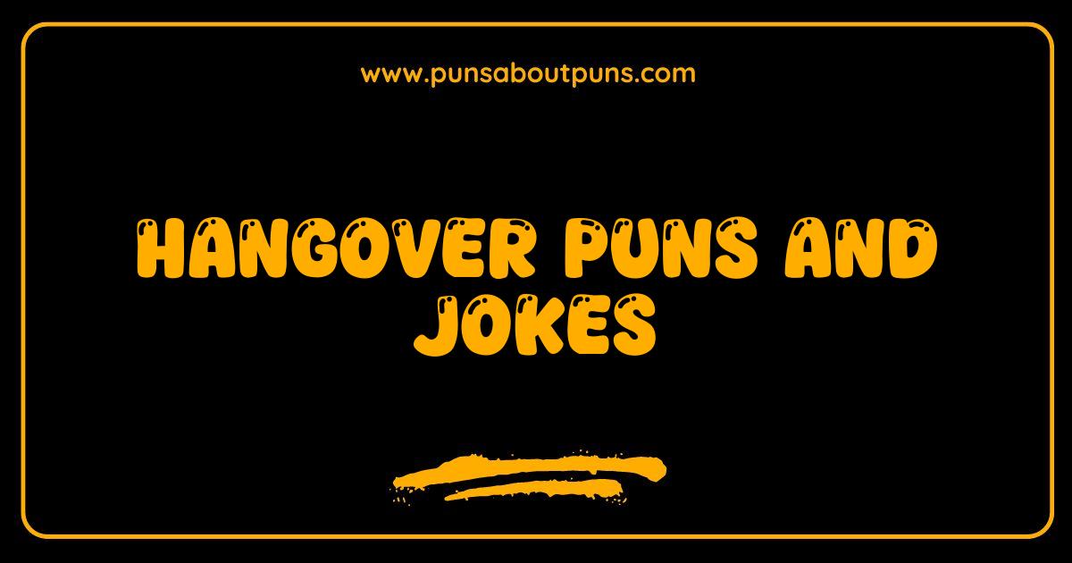 Best Hangover Puns and Jokes That Will Make You Feel Less Awful