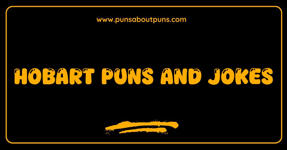 Best Hobart Puns and Jokes: Laugh Your Way Through Tasmania